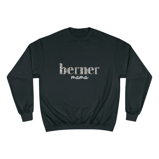 Berner Mama Champion Sweatshirt